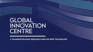 Global Innovation Centre (GIC) - A Deep Tech Research Hub